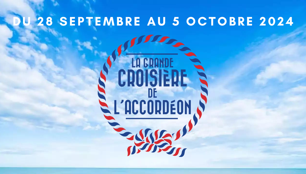 Banniere la grande croisiere de l accordeon 2024 ok