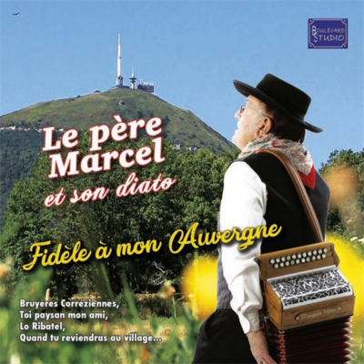 CD Le père Marcel Fidèle à mon Auvergne