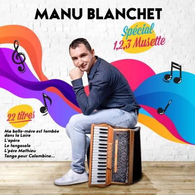 CD Manu BLANCHET Spécial 1,2,3 Musette