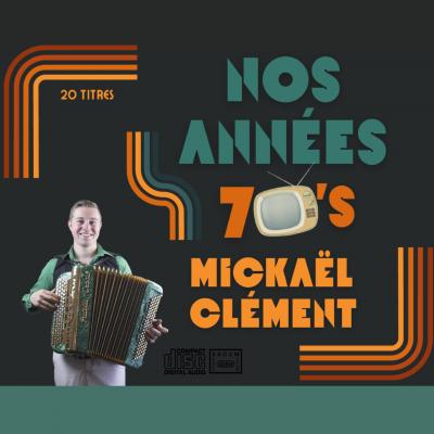 Cd mickael clement nos annees 71