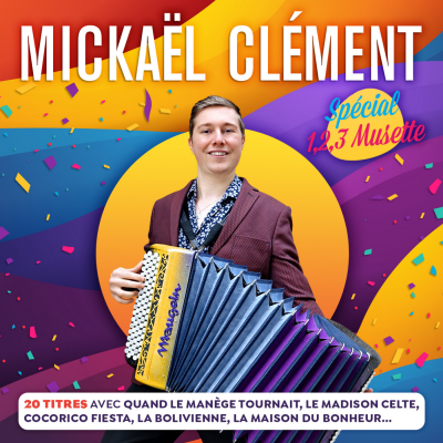 CD Mickaël CLÉMENT Spécial 1,2,3 Musette