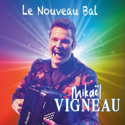 CD Mickaël VIGNEAU Le nouveau bal